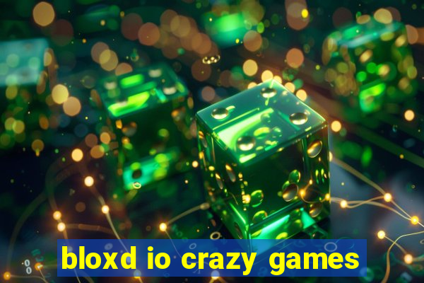 bloxd io crazy games